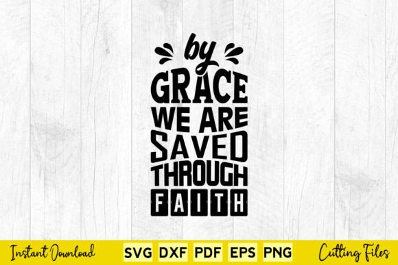 By Grace We Are Saved Through Faith Graphics for Creative Publishers