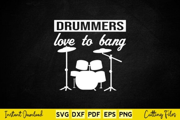 Free Drummer Drummers Love to Bang Graphics for Creative Projects