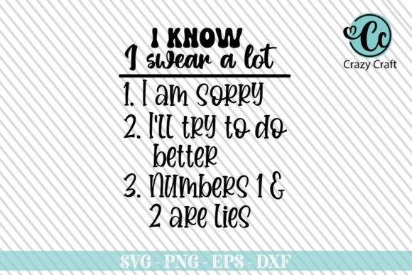I Know I Swear a Lot 1 I Am Sorry Funny Graphics