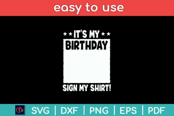 It's My Birthday Sign My Shirt Birthday