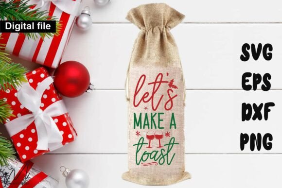 Let’s Make a Toast – Christmas Wine Bag Graphics for Crafts