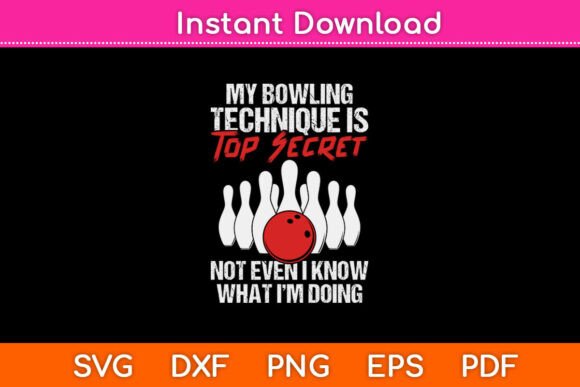 My Bowling Technique Top Secret Bowler Graphics for Crafts