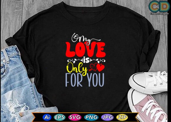 MY LOVE is ONLY for YOU Graphics