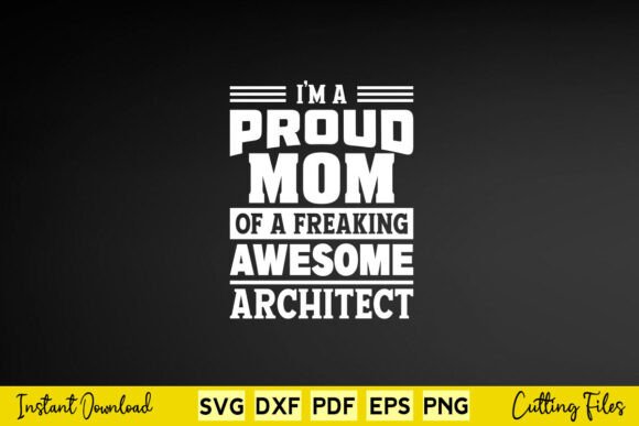 Proud Mom of a Freaking Awesome Architect