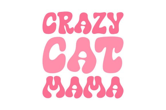 Retro Crazy Cat Mama SVG PNG T-shirt Graphics for Crafts