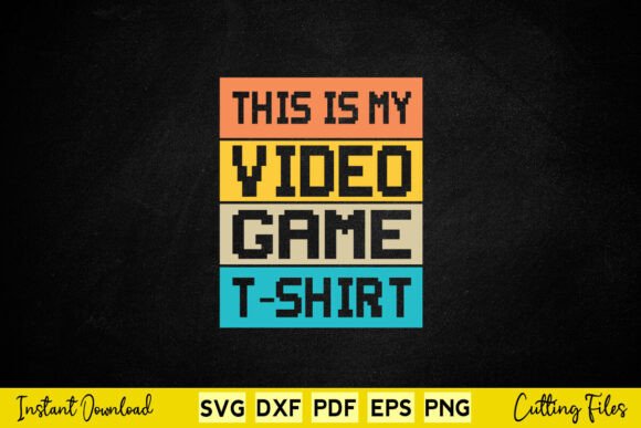 This is My Video Game T-Shirt Graphics for Crafts